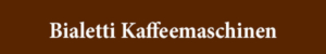 Bialetti Kaffeemaschinen