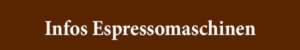 Infos Espressomaschinen