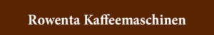 Rowenta Kaffeemaschine