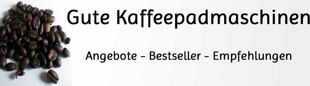 gute Kaffeepadmaschinen